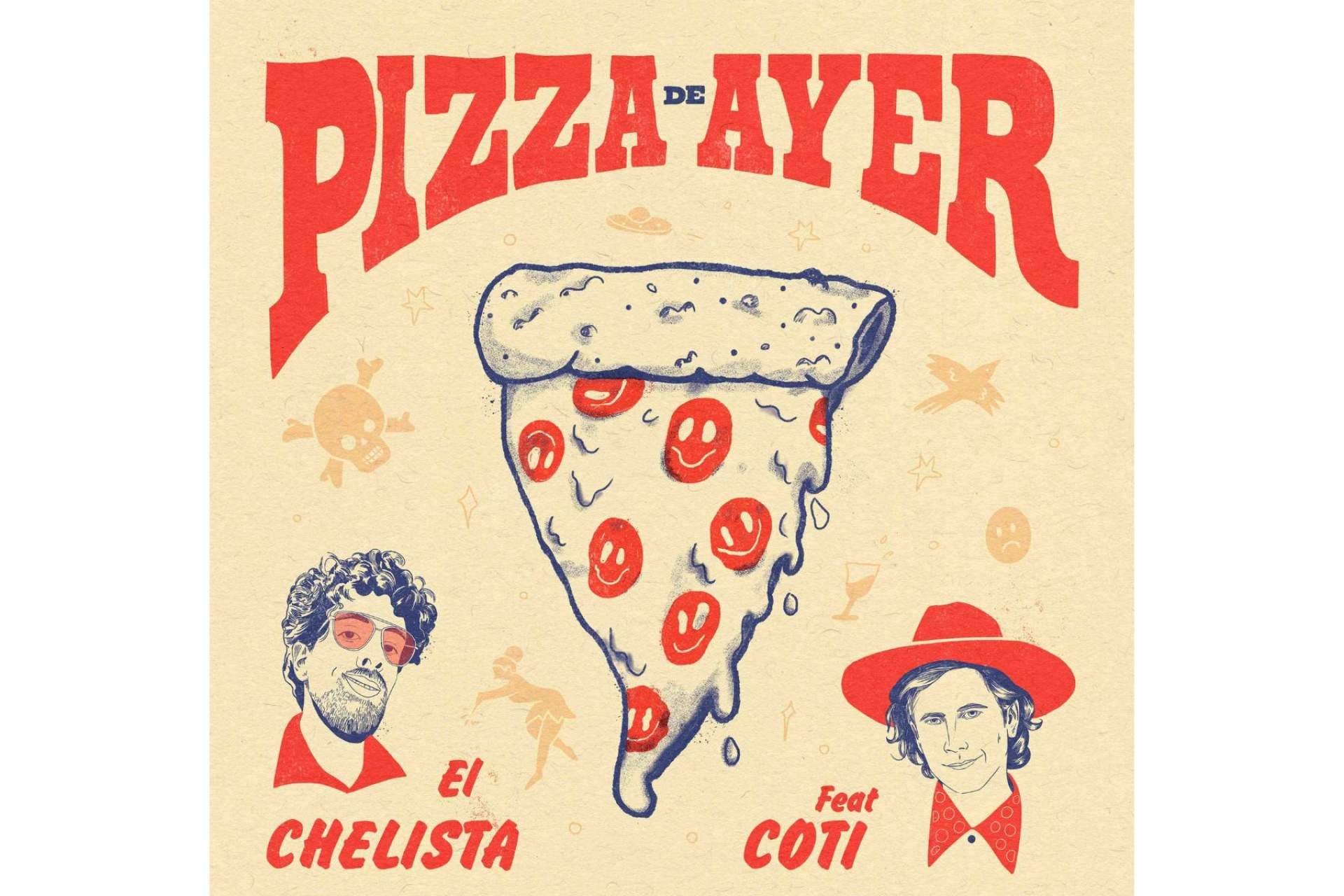 El Chelista y Coti juntos en el nuevo single 'Pizza de Ayer'